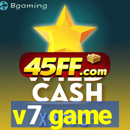 v7 game